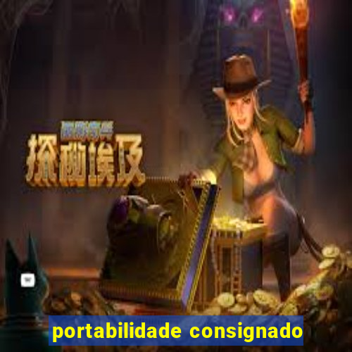 portabilidade consignado